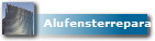 Alufensterreparatur, Alufensterersatzteile,